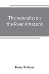 The naturalist on the River Amazons