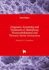 Diagnosis, Screening and Treatment of Abdominal, Thoracoabdominal and Thoracic Aortic Aneurysms