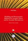 Modeling and Measurement Methods for Acoustic Waves and for Acoustic Microdevices