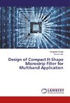 Design of Compact H-Shape Microstrip Filter for Multiband Application