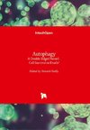 Autophagy - A Double-Edged Sword