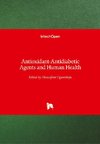 Antioxidant-Antidiabetic Agents and Human Health