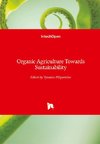 Organic Agriculture Towards Sustainability