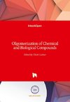 Oligomerization of Chemical and Biological Compounds