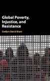 Global Poverty, Injustice, and Resistance