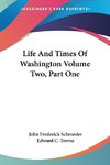 Life And Times Of Washington Volume Two, Part One