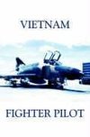 Vietnam Fighter Pilot