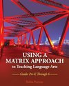 Using a Matrix Approach to Teaching Language Arts