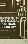 Reconstructing the Global Political Economy