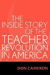 The Inside Story of the Teacher Revolution in America