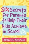 Six Secrets for Parents to Help Their Kids Achieve in School