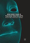 New Directions in Teaching Theatre Arts