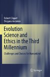 Evolution Science and Ethics in the Third Millennium