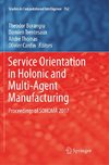 Service Orientation in Holonic and Multi-Agent Manufacturing