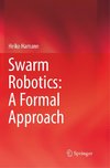 Swarm Robotics: A Formal Approach