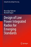 Design of Low Power Integrated Radios for Emerging Standards