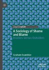 A Sociology of Shame and Blame