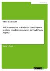 Risk Assessment in Construction Projects in three Local Governments in Ondo State Nigeria