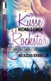 Küsse niemals einen Rockstar - Rockstar-Reihe 1