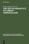 The Sociolinguistics of Urban Vernaculars