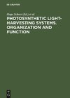 Photosynthetic Light-Harvesting Systems. Organization and Function