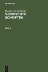 Theodor von Bernhardi: Vermischte Schriften. Band 2