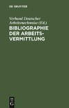 Bibliographie der Arbeitsvermittlung