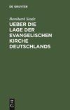 Ueber die Lage der evangelischen Kirche Deutschlands