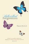 UNBRIDLED FORGIVENESS