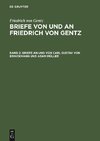 Briefe von und an Friedrich von Gentz, Band 2, Briefe an und von Carl Gustav von Brinckmann und Adam Müller