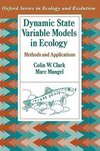 Clark, C: Dynamic State Variable Models in Ecology