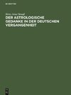 Der astrologische Gedanke in der deutschen Vergangenheit