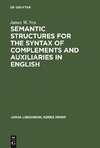 Semantic Structures for the Syntax of Complements and Auxiliaries in English