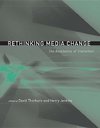 Thorburn, D: Rethinking Media Change - The Aesthetics of Tra