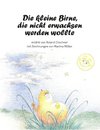 Die kleine Birne, die nicht erwachsen werden wollte