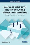 Macro and Micro-Level Issues Surrounding Women in the Workforce