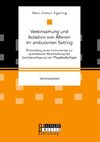 Vereinsamung und Isolation von Älteren im ambulanten Setting. Entwicklung eines Instrumentes zur quantitativen Beschreibung der Gemütsverfassung von Pflegebedürftigen