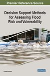 Decision Support Methods for Assessing Flood Risk and Vulnerability