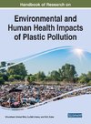 Handbook of Research on Environmental and Human Health Impacts of Plastic Pollution