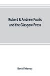 Robert & Andrew Foulis and the Glasgow Press