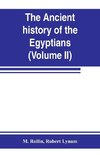 The ancient history of the Egyptians, Carthaginians, Assyrians, Medes and Persians, Grecians and Macedonians (Volume II)