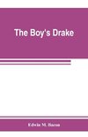 The boy's Drake; story of the great sea fighter of the sixteenth century