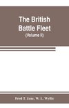 The British battle fleet; its inception and growth throughout the centuries to the present day (Volume II)