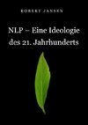 NLP - Eine Ideologie des 21. Jahrhunderts