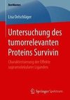 Untersuchung des tumorrelevanten Proteins Survivin