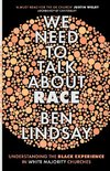 We Need To Talk About Race