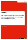 Die Forschungsmethode der Fokusgruppen. Entstehung und aktuelle Verwendung in den Sozialwissenschaften