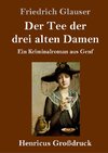 Der Tee der drei alten Damen (Großdruck)