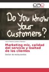 Marketing mix, calidad del servicio y lealtad de los clientes