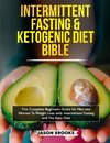 Intermittent Fasting and Ketogenic Diet Bible